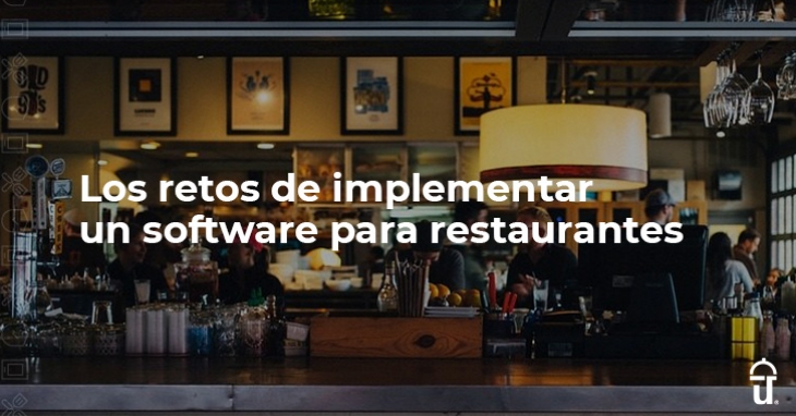 Los retos de implementar un software para restaurantes